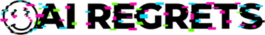 'AI REGRETS' with a smiley face icon
